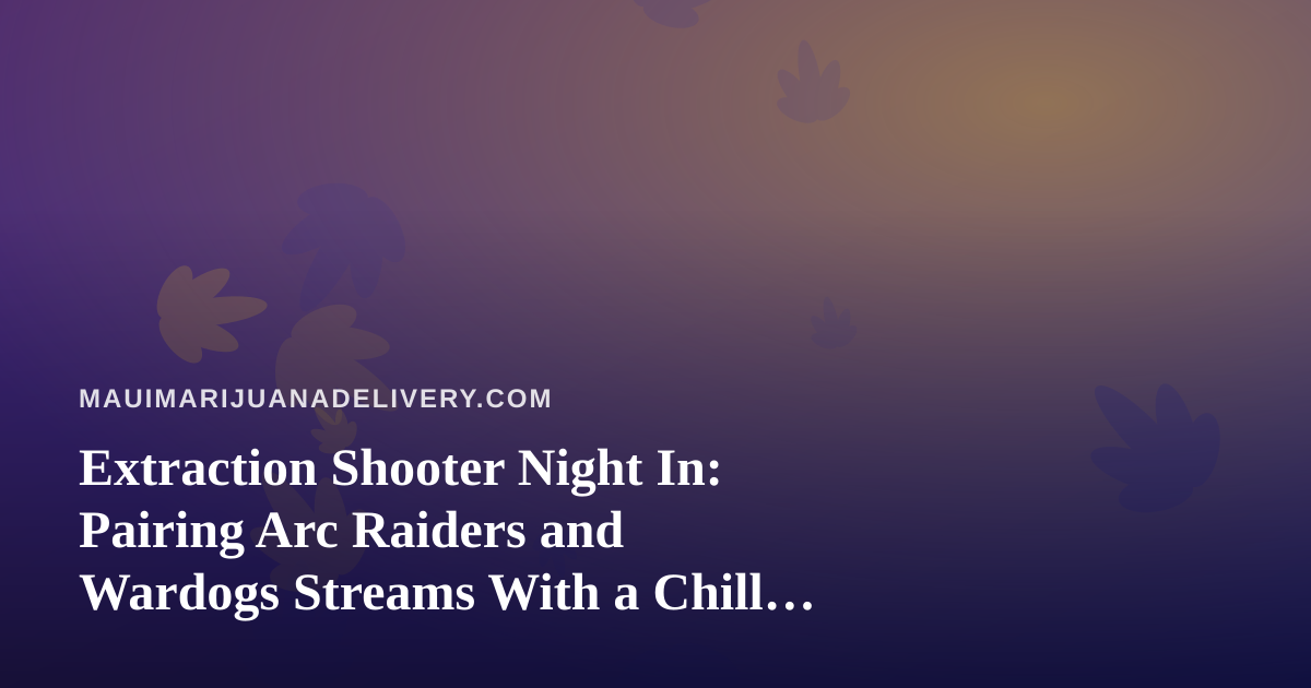 Extraction Shooter Night In: Pairing Arc Raiders and Wardogs Streams With a Chill Delivery Session